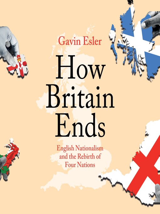 Title details for How Britain Ends by Gavin Esler - Available